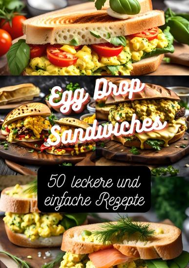 Egg Drop Sandwiches - 50 leckere und einfache Rezepte - cover