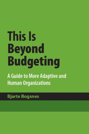 This is Beyond Budgeting - A Guide to More Adaptive and Human Organizations - cover