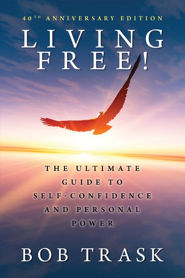 Living Free - The Ultimate Guide to Self-Confidence and Personal Power - cover