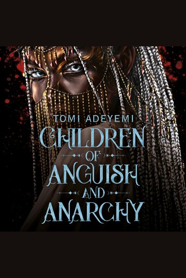 Children of Anguish and Anarchy - the earth-shattering finale to the bestselling YA series - cover