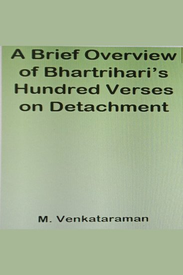A Brief Overview of Bhartrihari’s Hundred Verses on Detachment - cover