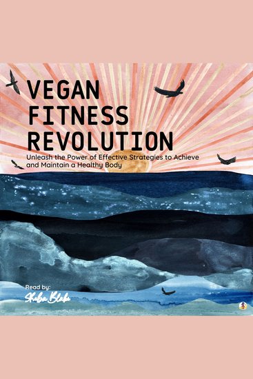Vegan Fitness Revolution - Unleash the Power of Effective Strategies to Achieve and Maintain a Healthy Body - cover
