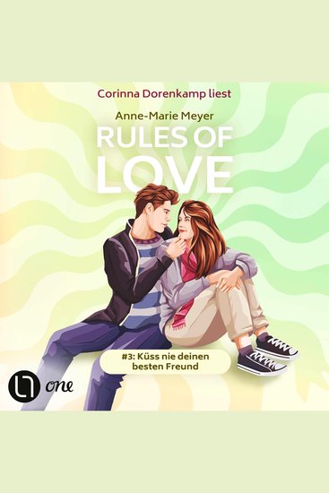 Küss nie deinen besten Freund - Rules of Love Teil 3 (Ungekürzt) - cover