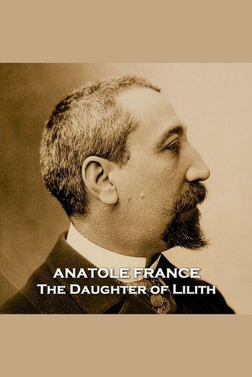 The Daughter of Lilith - A devout man recounts a tale of unrequited love involving the first wife of Adam - cover
