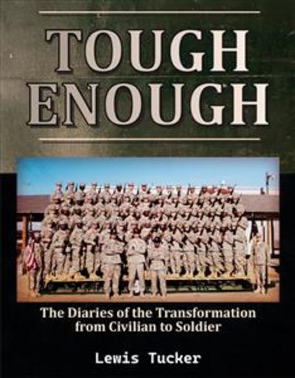 Tough Enough - (The Diaries of the Transformation from Civilian to Soldier) - cover