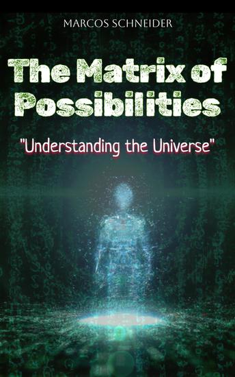 The Matrix of Possibilities - "Understanding the Universe" - cover