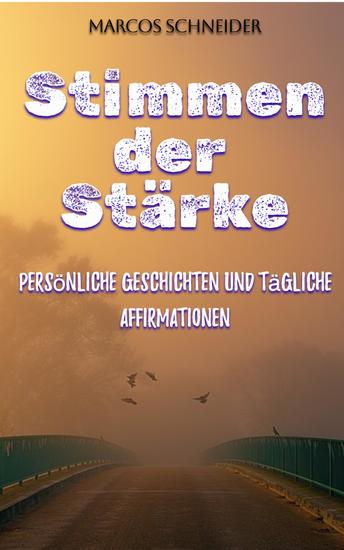 Stimmen der Stärke - "Persönliche Geschichten und tägliche Affirmationen" - cover