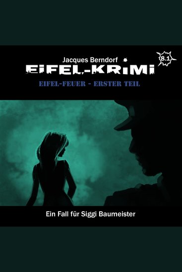 Jacques Berndorf Eifel-Krimi Folge 8: Eifel-Feuer Teil 1 - cover