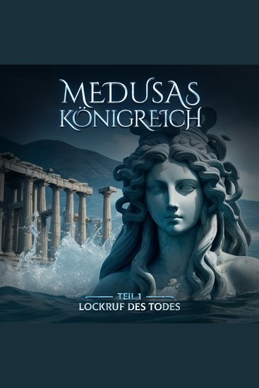 Medusas Königreich Teil 1: Lockruf des Todes - cover