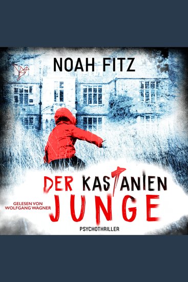 Der Kastanienjunge - Johannes-Hornoff-Thriller Band 13 (Ungekürzt) - cover