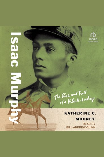 Isaac Murphy - The Rise and Fall of a Black Jockey - cover