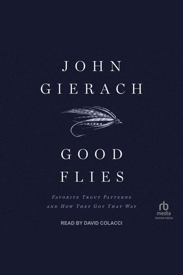 Good Flies - Favorite Trout Patterns and How They Got That Way - cover