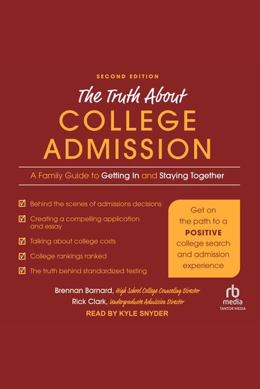 The Truth about College Admission - A Family Guide to Getting In and Staying Together 2nd Edition - cover