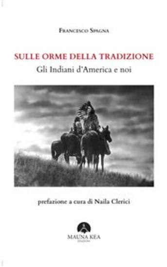 Sulle orme della tradizione - Gli Indiani d’America e noi - cover