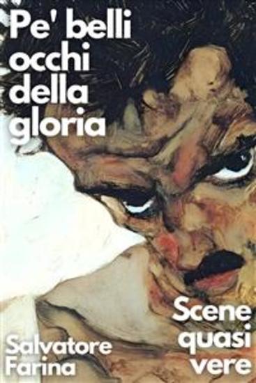 Pe' belli occhi della gloria - Scene quasi vere - Salvatore Farina - cover