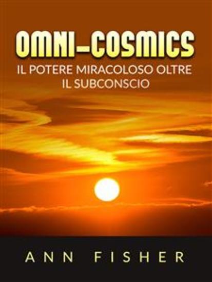 Omni-Cosmics (Tradotto) - Il Potere miracoloso oltre il Subconscio - cover