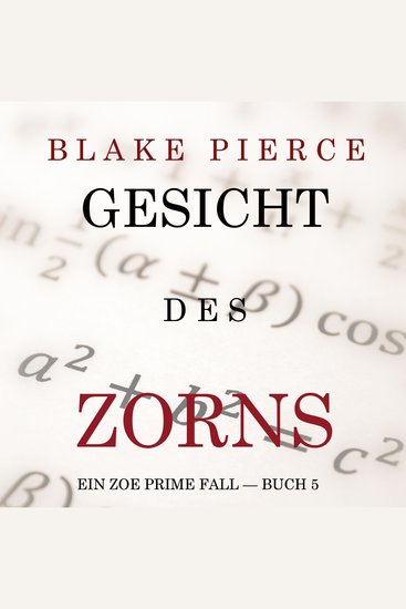 Gesicht des Zorns (Ein Zoe Prime Fall — Buch 5) - Erzählerstimme digital synthetisiert - cover