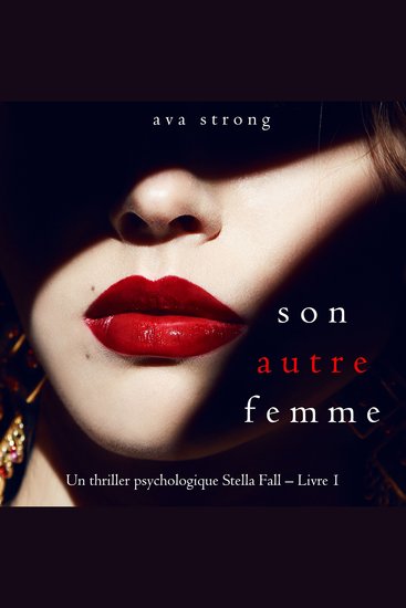 Son autre femme (Un thriller psychologique Stella Fall – Livre 1) - Digitally narrated using a synthesized voice - cover