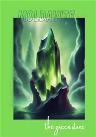 Moldavite - The Green Stone - cover