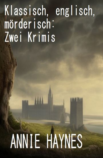 Klassisch englisch mörderisch: Zwei Krimis - cover