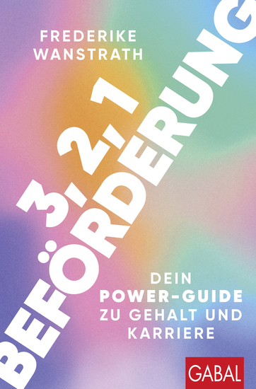 3 2 1 Beförderung - Dein Power-Guide zu Gehalt und Karriere - cover