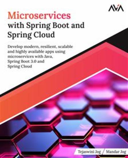 Microservices with Spring Boot and Spring Cloud - Develop modern resilient scalable and highly available apps using microservices with Java Spring Boot 30 and Spring Cloud - cover