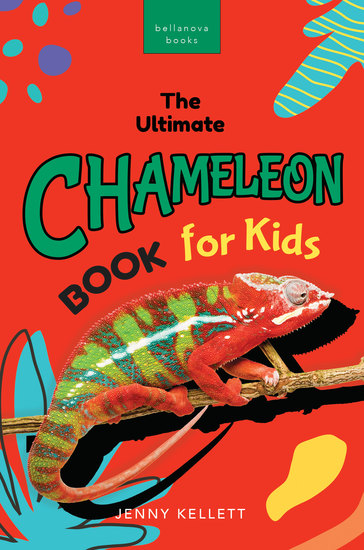The Ultimate Chameleon Book for Kids - 100+ Amazing Chameleon Facts Photos Quiz & More - cover