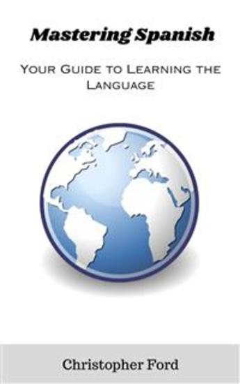 Mastering Spanish: Your Guide to Learning the Language - cover