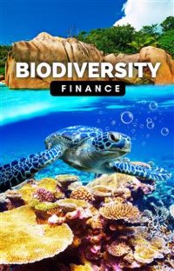 Biodiversity Finance: Innovative Tools for a Flourishing Planet - cover