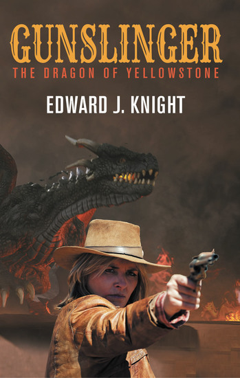 Gunslinger - The Dragon of Yellowstone (A Gunslinger Beth novel in the Mythic West universe Book 1) - cover