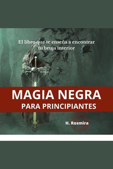 MAGIA NEGRA PARA PRINCIPIANTES - El libro que te enseña a encontrar tu bruja interior - cover