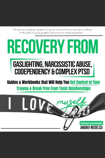 Recovery from Gaslighting Narcissistic Abuse Codependency & Complex PTSD (5 Books in 1) - Guides and Workbooks that Will Help You Get Control of Your Trauma and Break Free from Toxic Relationships - cover