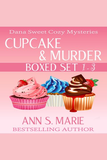Cupcake and Murder Boxed Set (A Dana Sweet Cozy Mystery Books 1-3) - cover