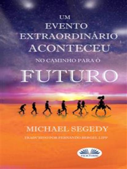 Um Evento Fantástico Aconteceu No Caminho Para O Futuro - Legado Final Da Humanidade - cover