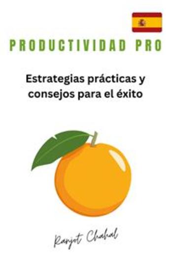 Productividad Pro: Estrategias prácticas y consejos para el éxito - cover