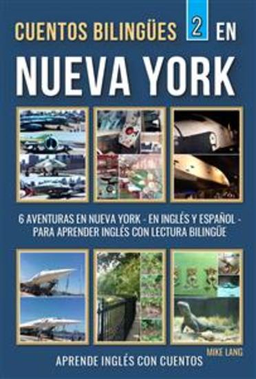 Cuentos Bilingües 2 - En Nueva York - 6 Aventuras - en Inglés Y Español - para aprender Inglés con Lectura Bilingüe - cover