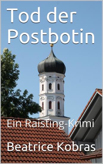 Tod der Postbotin - Ein Raisting-Krimi - cover