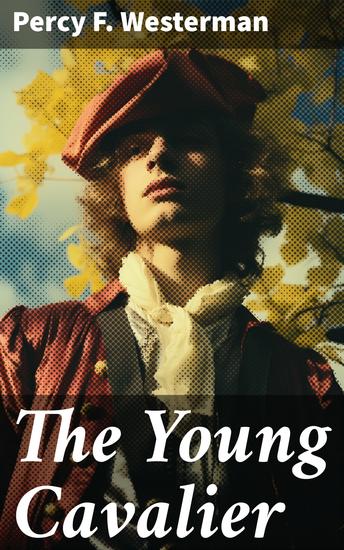 The Young Cavalier - A Story of the Civil Wars - cover