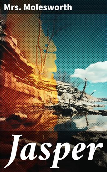 Jasper - Innocence and Adventure in Victorian England: A Heartwarming Tale of Family Friendship and Resilience - cover