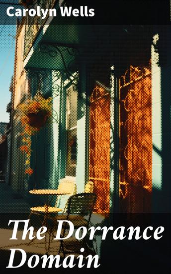 The Dorrance Domain - Elegant Intrigue in a Golden Age Estate - cover