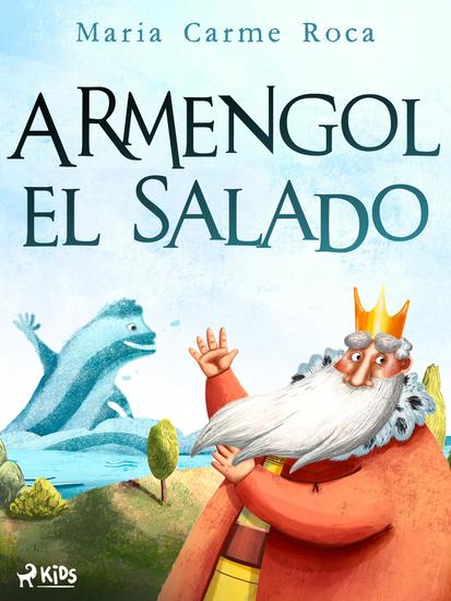 Armengol el salado - El rey que se enamoró del mar - cover