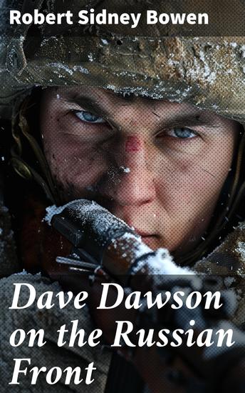 Dave Dawson on the Russian Front - A thrilling journey through the Russian Front in World War II - cover