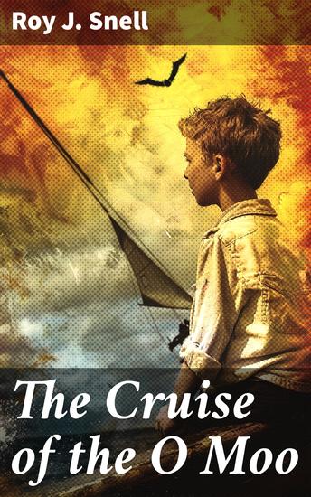 The Cruise of the O Moo - A Nautical Adventure on the High Seas - cover