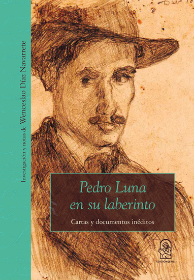 Pedro Luna en su laberinto - Cartas y documentos inéditos - cover