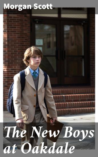 The New Boys at Oakdale - Disrupting Traditions: A Boarding School Mystery - cover