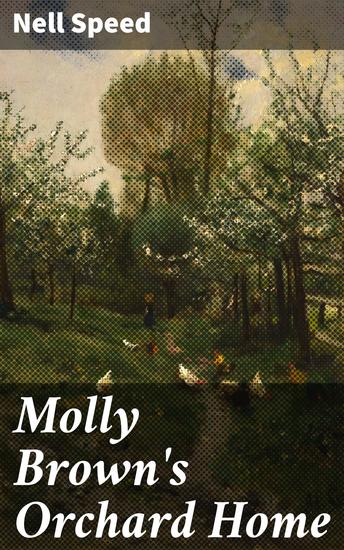 Molly Brown's Orchard Home - A Tale of Resilience and Dreams in the Victorian Era - cover
