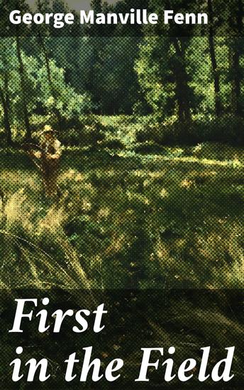 First in the Field - A Story of New South Wales - cover