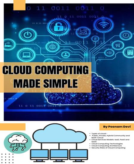 Cloud Computing Made Simple - Navigating the Cloud: A Practical Guide to Cloud Computing - cover