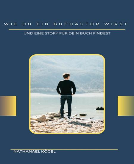 Wie du ein Buchautor wirst - Und eine Story für dein Buch findest - cover