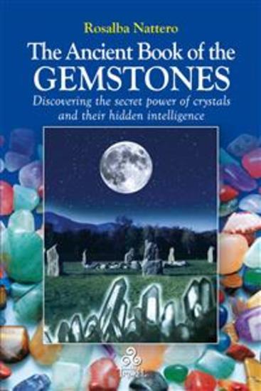 The Ancient Book of the Gemstones - Discovering the secret power of crystals and their hidden intelligence - cover